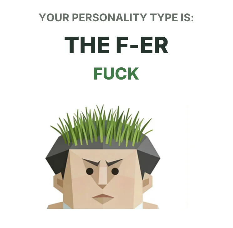 FUCK The F-er SBTI personality type