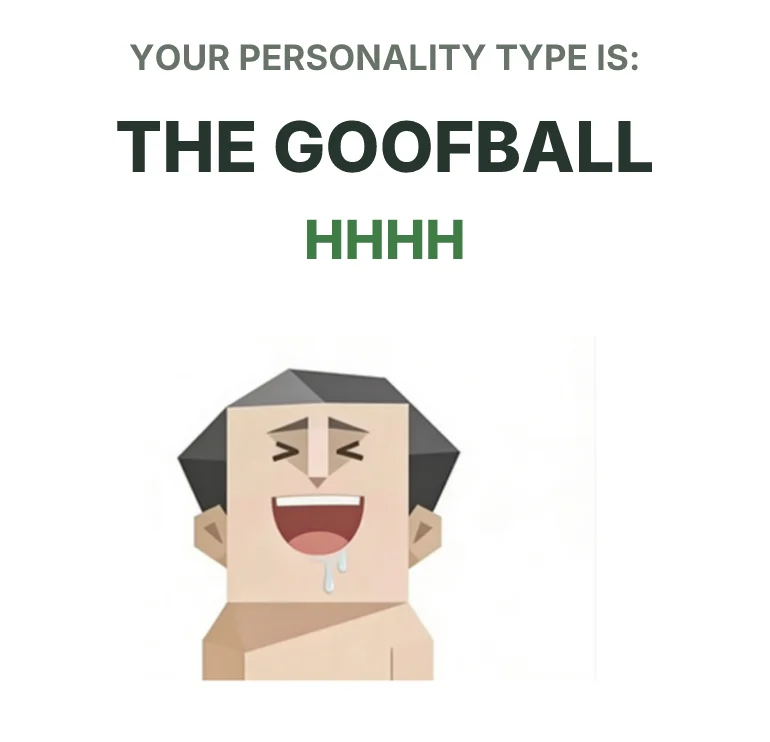 HHHH The Goofball SBTI personality type